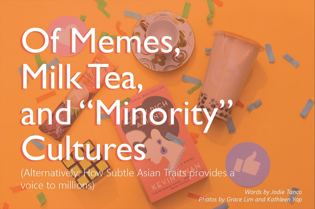 Of Memes, Milk Tea, and “Minority” Cultures